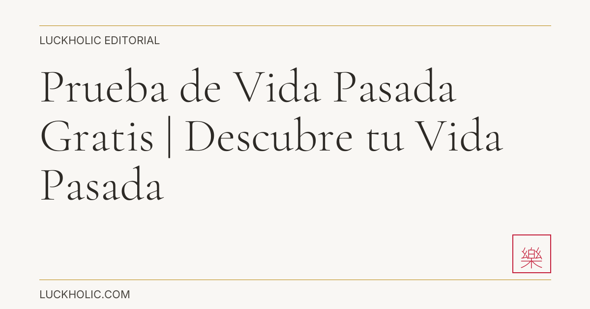 Prueba de Vida Pasada Gratis | Descubre tu Vida Pasada